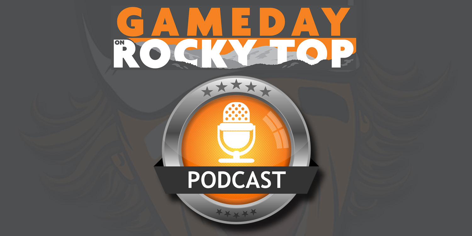 Gameday on Rocky Top Podcast